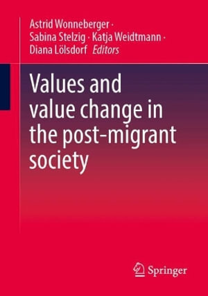 Values and value change in the post-migrant society - Astrid Wonneberger