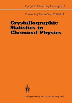 Crystallographic Statistics in Chemical Physics : An Approach to Statistical Evaluation of Internuclear Distances in Transition Element Compounds - Fedor Valach