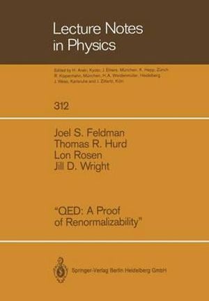 Qed a Proof of Renormalizability : Lecture Notes in Physics - Joel S. Feldman