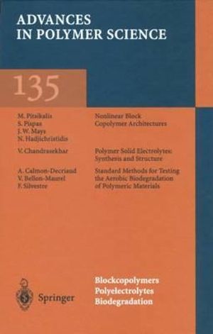 Blockcopolymers, Polyelectrolytes, Biodegradation : Advances in Polymer Science - V. Bellon-Maurel