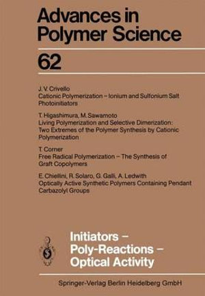 Initiators - Poly-Reactions - Optical Activity : Advances in Polymer Science - E. Chiellini