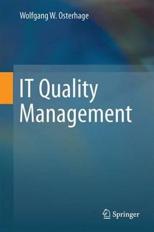 IT Quality Management - Wolfgang W. Osterhage