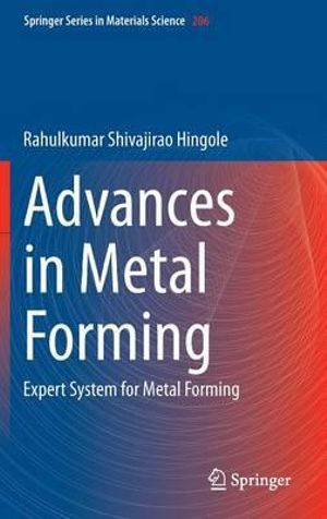 Advances in Metal Forming : Expert System for Metal Forming - Rahulkumar Shivajirao Hingole