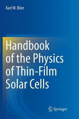 Handbook of the Physics of Thin-Film Solar Cells - Karl W. BÃ¶er