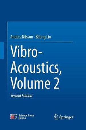 Vibro-Acoustics, Volume 2 - Anders Nilsson