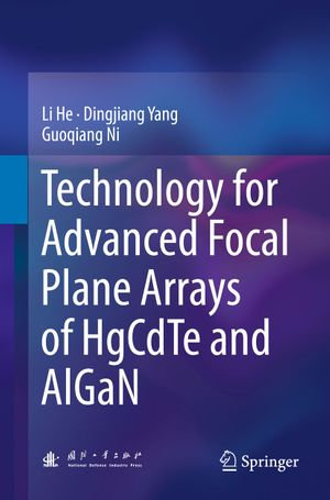 Technology for Advanced Focal Plane Arrays of HgCdTe and AlGaN - Li He