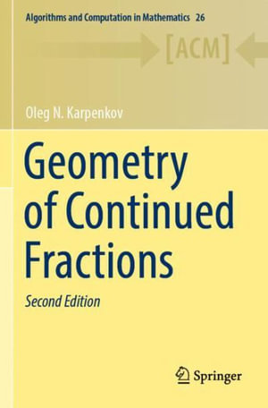 Geometry of Continued Fractions : Algorithms and Computation in Mathematics - Oleg N. Karpenkov