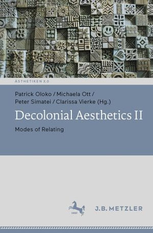 Decolonial Aesthetics II : Modes of Relating - Patrick Oloko