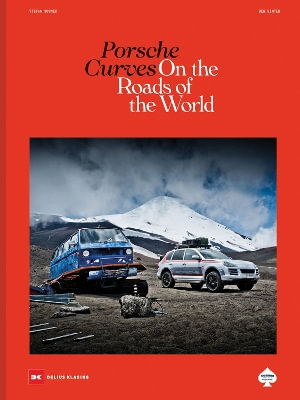 Porsche Curves : On the Roads of the World - STEFAN BOGNER