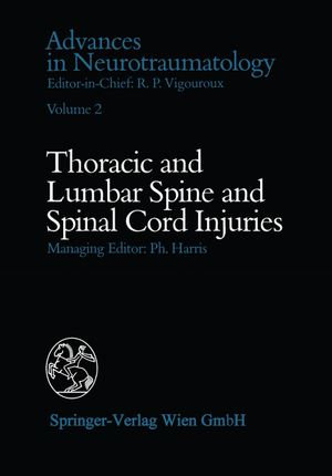 Thoracic and Lumbar Spine and Spinal Cord Injuries : Advances in Neurotraumatology : Book 2 - Phillip Harris