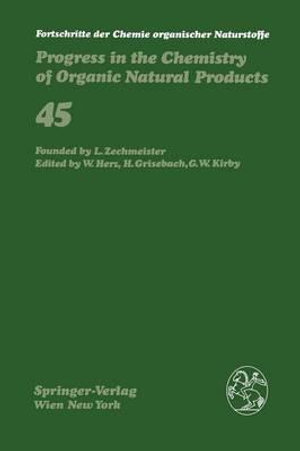 Fortschritte der Chemie organischer Naturstoffe / Progress in the Chemistry of Organic Natural Products : Fortschritte der Chemie organischer Naturstoffe   Progress in the Chemistry of Organic Natural Products - John Elix