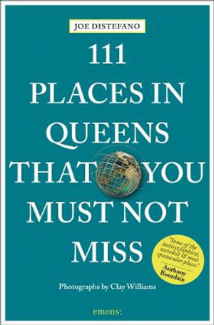 111 Places in Queens That You Must Not Miss : 111 Places - Joe Distefano