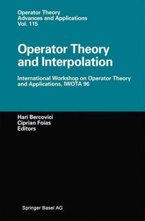 Operator Theory and Interpolation : International Workshop on Operator Theory and Applications, Iwota 96 - Hari Bercovic