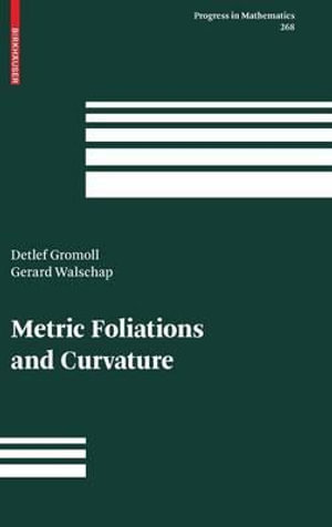 Metric Foliations and Curvature : Progress in Mathematics - Detlef Gromoll