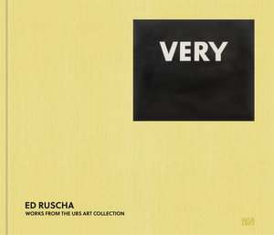 Ed Ruscha&mdash;VERY : Works from the UBS Art Collection - Mary Rozell