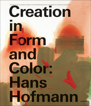 Creation in Form and Color : Hans Hoffmann - Friedrich Meschede