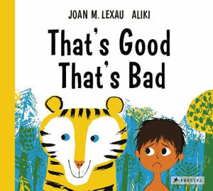 That's Good, That's Bad! - JOAN M. LEXAU