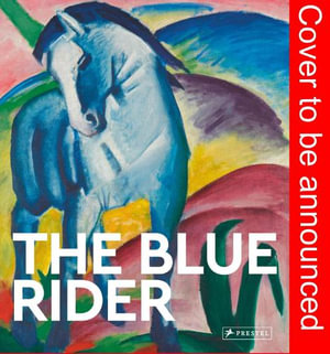 Blue Rider : Masters of Art - FLORIAN HEINE