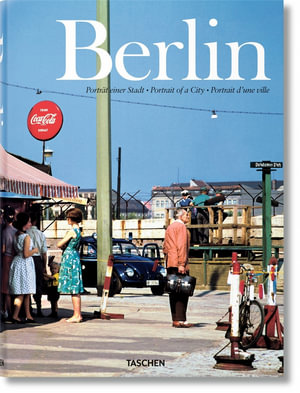 Berlin. Portrait of a City - Taschen