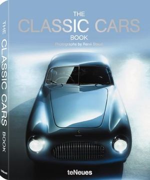 The Classic Cars Book - Rene Staud