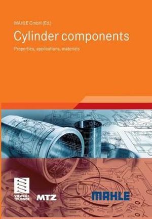 Cylinder components : Properties, applications, materials - MAHLE  GmbH Corporate Communications/Pub