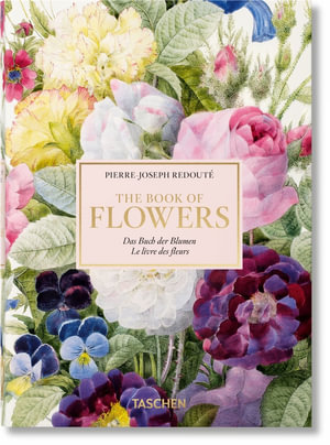 Redoute. The Book of Flowers. 40th Ed. : 40th Anniversary Edition - H. Walter Lack