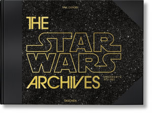 The Star Wars Archives. 1977-1983 - Paul Duncan