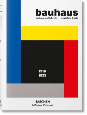 Bauhaus. Updated Edition : Bibliotheca Universalis - Magdalena Droste