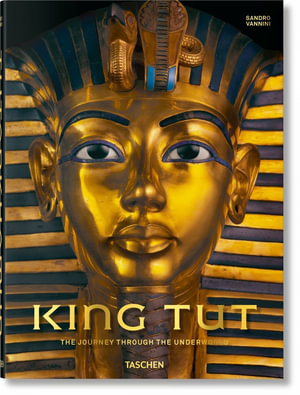 King Tut : Journey Through the Underworld - Sandro Vannini 