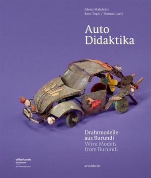 Auto Didaktika : Wire Models from Burundi - Mr Alexis Malefakis