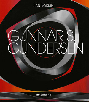 Gunnar S. Gundersen : Norwegian Post-War Modernist - Jan Kokkin