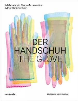 The Glove : More than fashion - Inez Florschutz