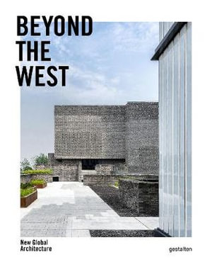 Beyond the West : New Global Architecture - Gestalten