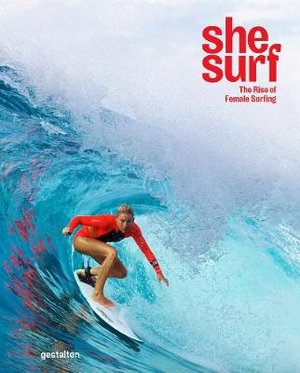 She Surf : The Rise of Female Surfing - Lauren L. Hill