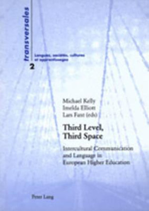 Third Level, Third Space : Intercultural Communication and Language in European Higher Education - Aline Gohard-Radenkovic