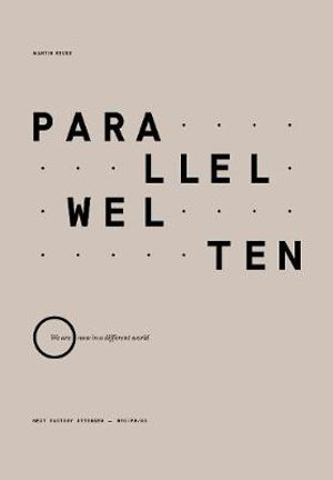 Parallelwelten : We are now in a different world (special edition) - Martin Recke