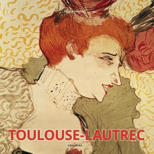 Toulouse-Lautrec : Artist Monographs - Hajo Duechting