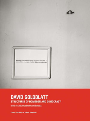 Structures of Dominion and Democracy : David Goldblatt - David Goldblatt