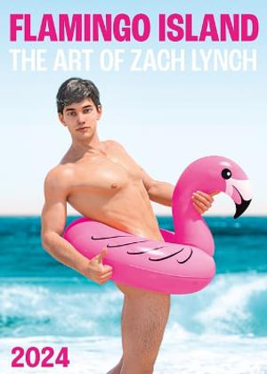 Flamingo Island: The Art of Zach Lynch - 2024 Wall Calendar : Calendars 2024 - Zach Lynch