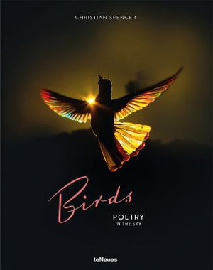 Birds : Poetry in the Sky - CHRISTIAN SPENCER