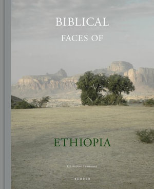 Biblical Faces of Ethiopia - Christine Turnauer