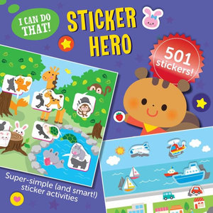 I Can Do That! Sticker Hero : An At-Home Play-To-Learn Sticker Workbook with 506 Stickers (I Can Do That! Sticker Book #3) - Gakken Early Childhood Experts