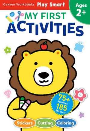 Play Smart MY FIRST ACTIVITIES 2+ : Fine Motor Skill Builders!  Coloring, Stickers & More - Gakken early childhood experts