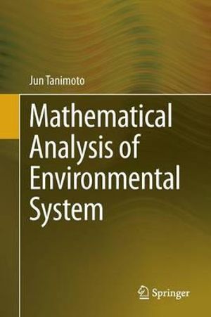 Mathematical Analysis of Environmental System - Jun Tanimoto