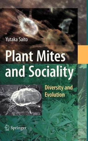 Plant Mites and Sociality : Diversity and Evolution - Yutaka Saito