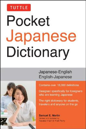 Tuttle Pocket Japanese Dictionary : Japanese-English English-Japanese Completely Revised and Updated Second Edition - Samuel E. Martin