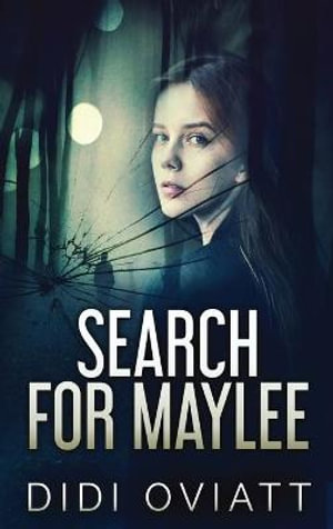 Search for Maylee - Didi Oviatt