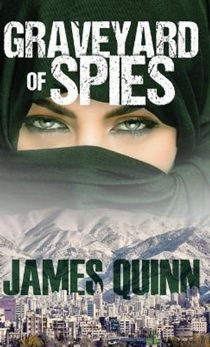 Graveyard of Spies - James Quinn