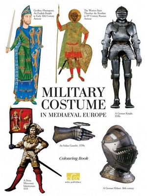 Military Costume in Medieval Europe : A Colouring Book - Klim Zhukov