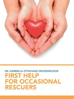 First Help For Occasional Rescuers - Dr. Gabriella Ottaviano Onyenweuzor